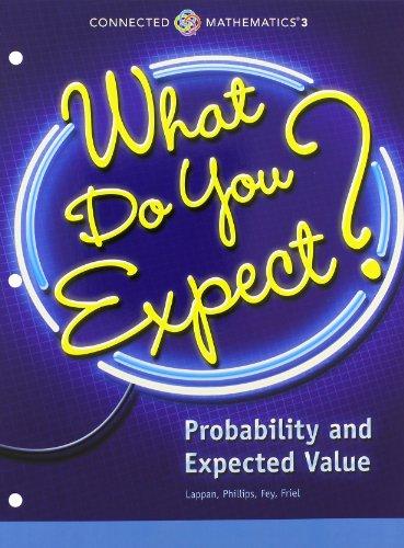 Book CONNECTED MATHEMATICS 3 STUDENT EDITION GRADE 7 WHAT DO YOU EXPECT? PROBABILITY AND EXPECTED VALUE COPYRIGHT 2014 free