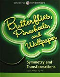Book CONNECTED MATHEMATICS 3 STUDENT EDITION GRADE 8 BUTTERFLIES PINWHEELS   AND WALLPAPER: SYMMETRY AND TRANSFORMATIONS COPYRIGHT 2014 free