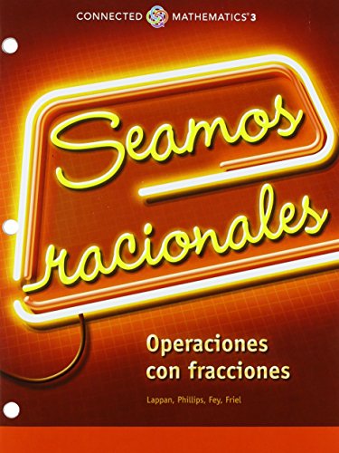 Book CONNECTED MATHEMATICS 3 SPANISH STUDENT EDITION GRADE 6 LET'S BE RATIONAL: UNDERSTANDING FRACTION OPERATIONS COPYRIGHT 2014 free