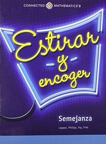 Book CONNECTED MATHEMATICS 3 SPANISH STUDENT EDITION GRADE 7 STRETCHING AND SHRINKING: UNDERSTANDING SIMILARITY COPYRIGHT 2014 free