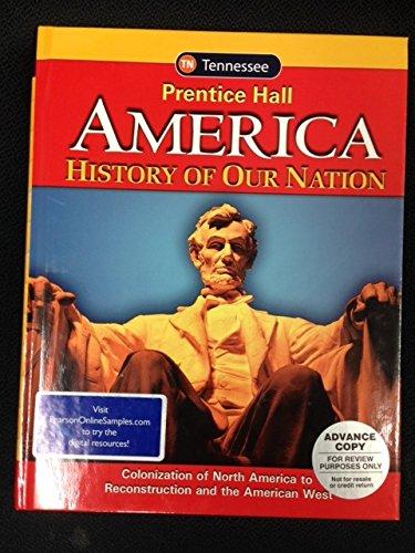 Book Prentice Hall America - History Of Our Nation: Colonization Of North America To Reconstruction And The American West - Tennessee Student Edition free