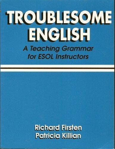 Book Troublesome English: A Teaching Grammer for ESOL Instructors (Workbook) free