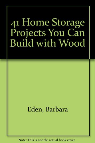 Book Forty-one Home Storage Projects You Can Build With Wood free