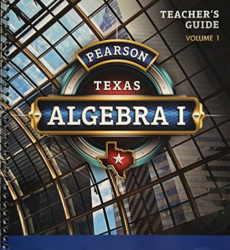 Book Pearson Texas Algebra 1 - Teachers Guide - Volume 1 free