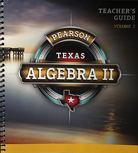 Book Pearson Texas Algebra 2 - Teacher's Guide - Volume 2 free