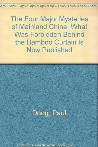 Book The Four Major Mysteries of Mainland China: What Was Forbidden Behind the Bamboo Curtain Is Now Published free