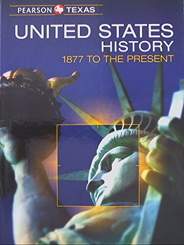Book Pearson Texas, United States History, 1877 to the Present, 9780133306972, 0133306976 free