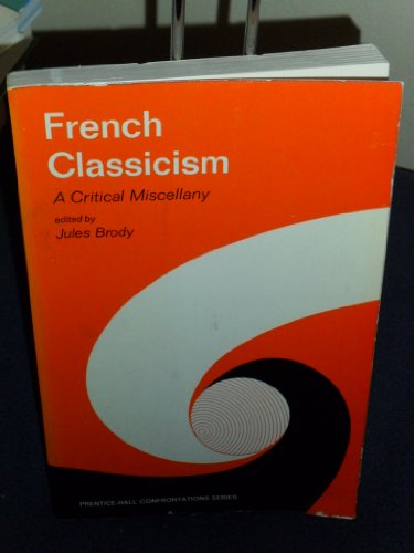 Book French Classicism: A Critical Miscellany free