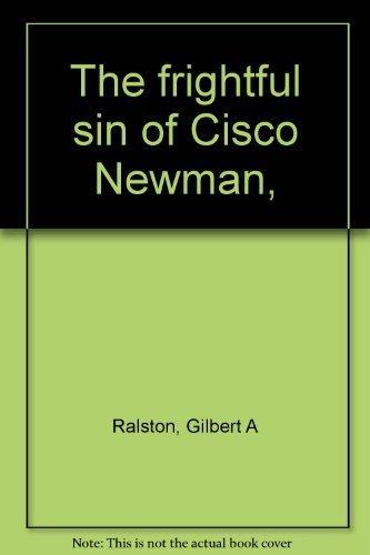 Book The Frightful Sin Of Cisco Newman, free