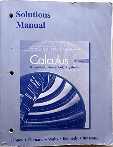 Book Calculus AP Edition: Graphical, Numerical, Algebraic: Solutions Manual (5th Edition) free