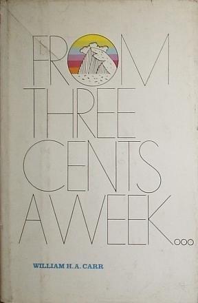 Book From three cents a week: The story of the Prudential Insurance Company of America free