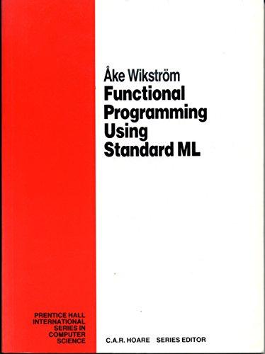 Book Functional Programming Using Standard Ml (Prentice Hall International Series in Computer Science) free