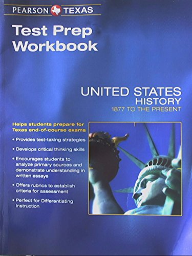Book Pearson Texas, United States History 1877 to the Present, Test Prep Workbook, 9780133321777, 0133321770 free