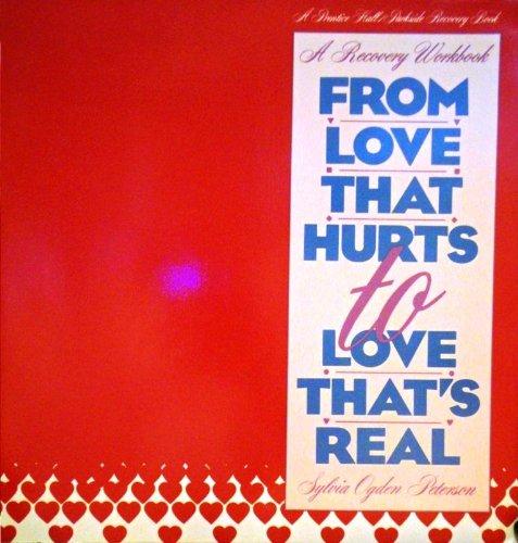Book From Love That Hurts To Love That's Real: A Recovery Workbook free