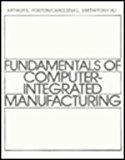 Book Fundamentals Of Computer Integrated Manufacturing free