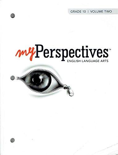 Book MYPERSPECTIVES ENGLISH LANGUAGE ARTS 2017 STUDENT EDITION GRADE 10 VOLUME 2 free