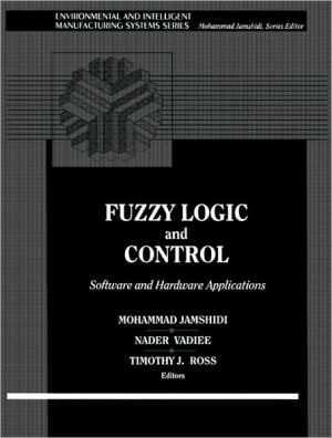 Book Fuzzy Logic and Control: Software and Hardware Applications free