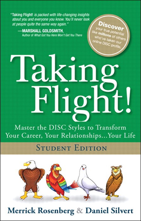 Book Taking Flight!: Master the DISC Styles to Transform Your Career, Your Relationships...Your Life, Student Edition free