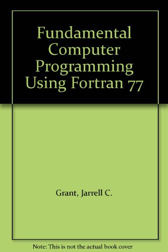 Book Fundamental Computer Programming Using FORTRAN 77 free