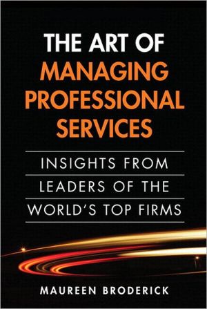Book Art of Managing Professional Services, The: Insights from Leaders of the World's Top Firms (paperback) free