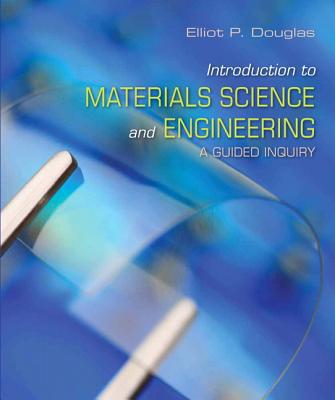 Book Introduction to Materials Science and Engineering: A Guided Inquiry with Mastering Engineering with Pearson eText -- Access Card Package free