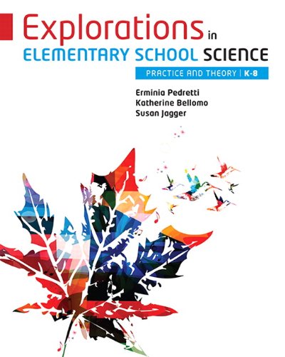 Book Explorations in Elementary School Science: Practice and Theory K-8 free