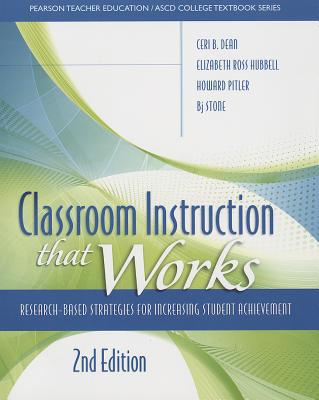 Book Classroom Instruction that Works: Research-Based Strategies for Increasing Student Achievement (Pearson Teacher Education / Ascd College Textbook) free
