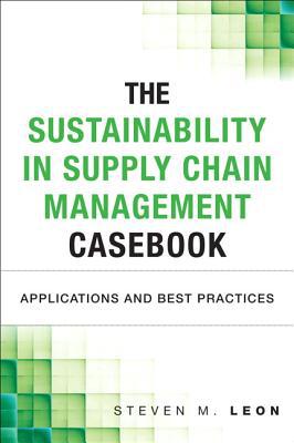 Book Sustainability in Supply Chain Management Casebook: Applications in SCM (Operations Management) free
