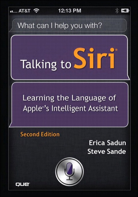 Book Talking to Siri: Learning the Language of Apple's Intelligent Assistant free