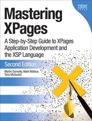 Book Mastering XPages: A Step-by-Step Guide to XPages Application Development and the XSP Language (2nd Edition) (IBM Press) free