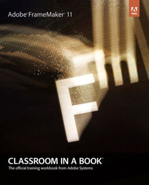 Book Adobe FrameMaker 11 Classroom in a Book free
