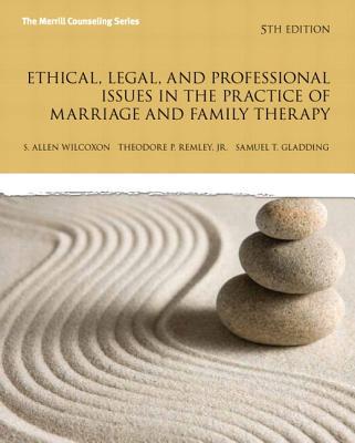 Book Ethical, Legal, and Professional Issues in the Practice of Marriage and Family Therapy, Updated (New 2013 Counseling Titles) free