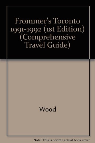 Book Frommer's Toronto, '91-'92 (comprehensive Travel Guide) free