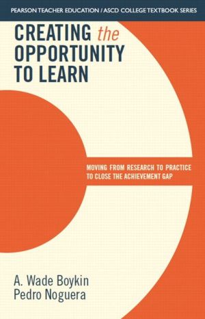 Book Creating the Opportunity to Learn: Moving from Research to Practice to Close the Achievement Gap (Pearson Teacher Education / Ascd College Textbook) free