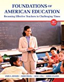 Book Foundations of American Education: Becoming Effective Teachers in Challenging Times, Loose-Leaf Version (16th Edition) free