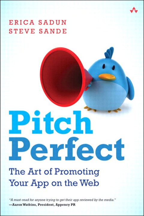 Book Pitch Perfect: The Art of Promoting Your App on the Web free