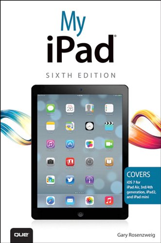 Book My iPad (covers iOS 7 on iPad Air, iPad 3rd/4th generation, iPad2, and iPad mini) (My...) free