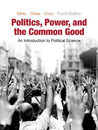 Book Politics, Power, and the Common Good: An Introduction to Political Science (4th Edition) free