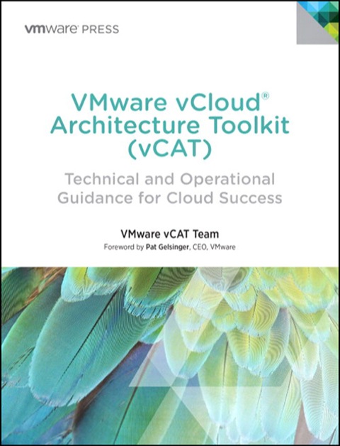 Book VMware vCloud Architecture Toolkit (vCAT): Technical and Operational Guidance for Cloud Success (VMware Press Technology) free