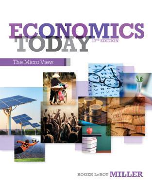 Book Economics Today: The Micro View Plus NEW MyEconLab with Pearson eText -- Access Card Package (17th Edition) free