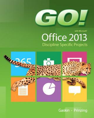 Book Exam Prep for GO! with Microsoft Office 2013 Discipline Specific Projects (Just the Facts101) free