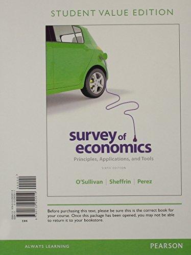 Book Survey of Economics: Principles, Applications and Tools, Student Value Edition Plus NEW MyEconLab with Pearson eText -- Access Card Package (6th Edition) free