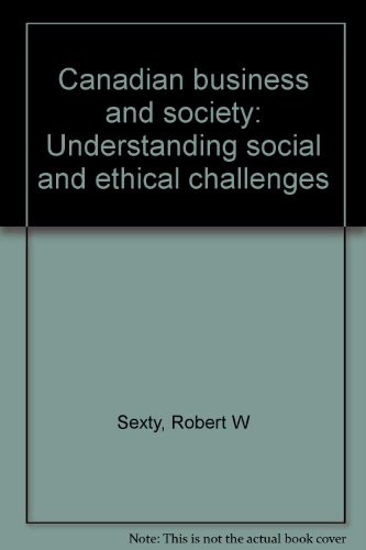 Book Canadian Business And Society: Understanding Social And Ethical Challenges free