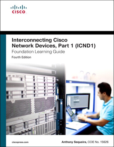Book Interconnecting Cisco Network Devices, Part 1 (ICND1) Foundation Learning Guide (Foundation Learning Guides) free