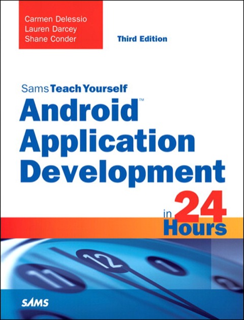 Book Android Application Development in 24 Hours, Sams Teach Yourself (Sams Teach Yourself -- Hours) free