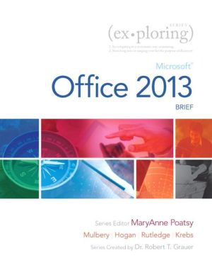 Book Exploring: Microsoft Office 2013, Brief (Exploring for Office 2013) free