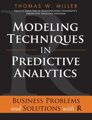 Book Modeling Techniques In Predictive Analytics: Business Problems And Solutions With R free