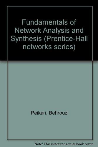 Book Fundamentals of network analysis and synthesis (Prentice-Hall electrical engineering series. Solid state physical electronics series. Prentice-Hall networks series) free