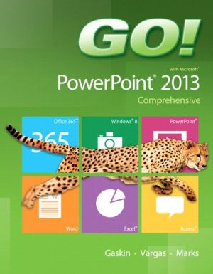 Book GO! with Microsoft PowerPoint 2013 Comprehensive free
