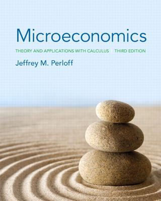 Book Microeconomics: Theory and Applications with Calculus Plus NEW MyEconLab with Pearson eText -- Access Card Package (3rd Edition) (The Pearson Series in Economics) free